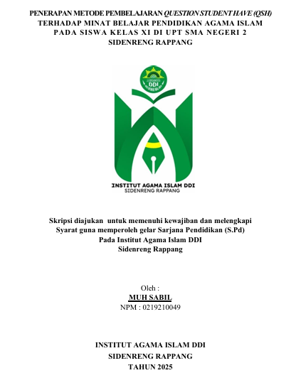 PENERAPAN METODE PEMBELAJARAN QUESTION STUDENT HAVE(QSH) TERHADAP MINAT BELAJAR PENDIDIKAN AGAMA ISLAM PADA SISWA KELAS XI DI UPT SMA NEGERI 2 SIDENRENG RAPPANG